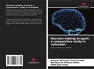 Gustavo De Conti Teixeira Costa, Henrique de Oliveira Castro, Pablo Juan Greco - Decision-making in sport: a comparative study in volleyball