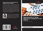 Vanessa dos Santos - Determinants of drug adherence response in the elderly