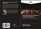 Thatiana Figueira, Napoleão Miranda - Au milieu de la charrue, il y avait une pierre :