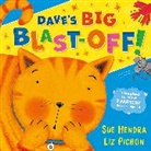Sue Hendra, Hendra Sue, Pichon Liz - Dave's Big Blast-Off!