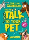 James Greenwood, Jack Viant - How to Talk to Your Pet