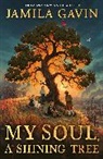 Jamila Gavin, Gavin Jamila - My Soul, A Shining Tree