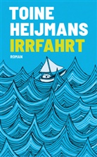 Toine Heijmans - Irrfahrt