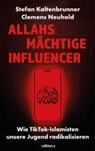 Stefan Kaltenbrunner, Clemens Neuhold - Allahs mächtige Influencer