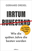 Gerhard Drexel - Irrtum Ruhestand