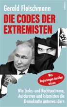 Gerald Fleischmann - Die Codes der Extremisten