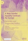 Amandine Clavaud, Andrea Pet¿, Andrea Petö, Laeticia Thissen - A New Gender Equality Contract for Europe