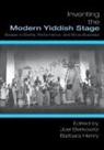 Joel Henry Berkowit, Joel Berkowitz, Barbara Henry - Inventing the Modern Yiddish Stage