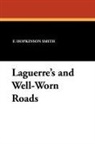 Francis Hopkinson Smith - Laguerre's and Well-Worn Roads