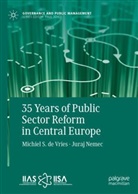 Michiel S de Vries, Michiel S. De Vries, Juraj Nemec - 35 Years of Public Sector Reform in Central Europe