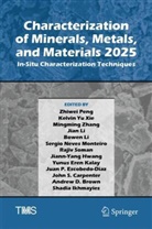 Andrew D. Brown, John S. Carpenter, Juan P. Escobedo-Diaz, Jiann-Yang Hwang, Shadia Ikhmayies, Yunus Eren Kalay... - Characterization of Minerals, Metals, and Materials 2025