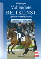 Udo Bürger - Vollendete Reitkunst: Klassiker der Reitkunst