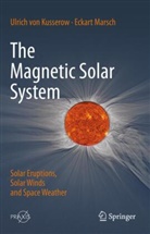 Eckart Marsch, Ulrich von Kusserow - The Magnetic Solar System