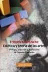 Friedrich Nietzsche - Estética y teoría de las artes