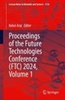 Kohei Arai - Proceedings of the Future Technologies Conference (FTC) 2024, Volume 1