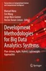 Hector Duran-Limon, Jorge Marx Gomez, Manuel Mora, Fen Wang - Development Methodologies for Big Data Analytics Systems
