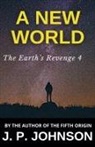 J. P. Johnson - The Earth's Revenge 4. A New World