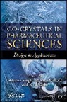 Inderbir Singh (Chitkara College of Pharma Bakshi, Inderbir Singh (Punjabi University Bakshi, Inderbir Singh Bakshi, Shilpi Harnal, Subrata Mallick, Ritu Rathi... - Co-Crystals in Pharmaceutical Sciences