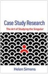 Helen Simons, Helen (University of Southampton (Emeritus) Simons - Case Study Research