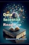 Mohammed Ahmed - Data Scientist Roadmap