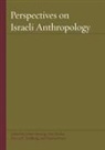 Esther Abuhav Hertzog, Orit Abuhav, Harvey E. Goldberg, Esther Hertzog - Perspectives on Israeli Anthropology