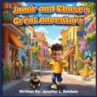 Jennfer L Baldwin, Jennifer L Baldwin - Jamir and Chase's Great Adventure