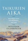Wolfram Eilenberger - Taikurien aika