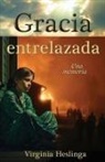 Virginia R Heslinga - Gracia entrelazada