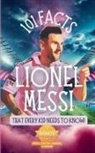 R. Parlour - 101 Facts About Lionel Messi That Every Kid Needs to Know!