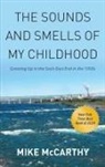 Mike McCarthy - The Sounds and Smells of My Childhood