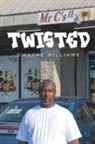 Dwayne Williams - Twisted