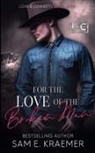 Sam E. Kraemer - For the Love of the Broken Man