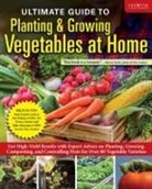 Creative Homeowner (EDT), Editors of Creative Homeowner - Ultimate Guide to Planting & Growing Vegetables at Home
