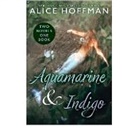 Alice Hoffman - Aquamarine & Indigo (Two Novels, One Book)