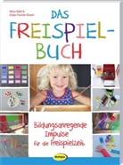 Gaby Fischer-Düvel, Nina Held - Das Freispielbuch