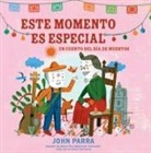 John Parra, John Parra - Este Momento Es Especial (This Moment Is Special)