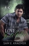 Sam E. Kraemer - For the Love of the Bull Rider