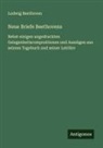 Ludwig Beethoven - Neue Briefe Beethovens