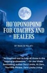 Rian W Pelati - Ho'Oponopono for Coaches and Healers