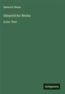 Heinrich Heine - Sämmtliche Werke