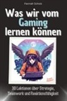Hannah Scholz - Was wir vom Gaming lernen können - Das perfekte Geschenk für Weihnachten und Geburtstag für Männer, Frauen und Teenager
