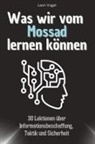 Leon Vogel - Was wir vom Mossad lernen können - Das perfekte Geschenk für Weihnachten und Geburtstag für Männer, Frauen und Teenager
