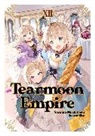 Gilse, Nozomu Mochitsuki, Madeleine Willette, Gilse - Tearmoon Empire: Volume 12 (Light Novel)