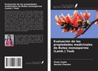 Naresh Chandra, Pooja Gupta - Evaluación de las propiedades medicinales de Butea monosperma (Lamk.) Taub