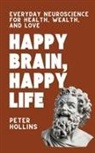 Peter Hollins - Happy Brain, Happy Life