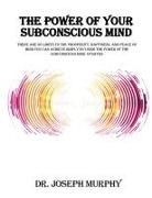 Joseph Murphy - The Power of Your Subconscious Mind