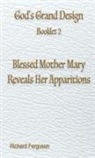 Richard Ferguson - Blessed Mother Mary Reveals Her Apparitions