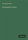 Felix Hoppe-Seyler - Physiologische Chemie