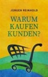 Jürgen Reinhold - Warum kaufen Kunden