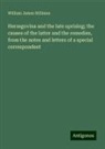 William James Stillman - Herzegovina and the late uprising; the causes of the latter and the remedies, from the notes and letters of a special correspondent